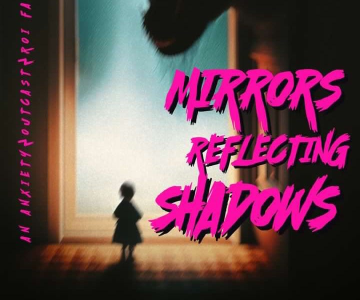 Mirrors Reflecting Shadows by Outcast Press