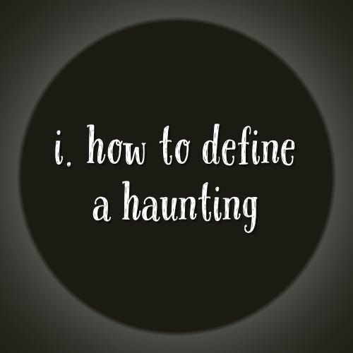 How to Define a Haunting by maddy bird teething on