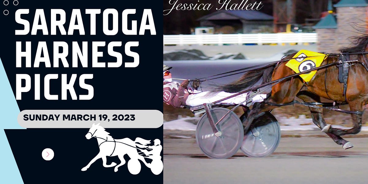 Saratoga Harness Picks Sunday March 19, 2023
