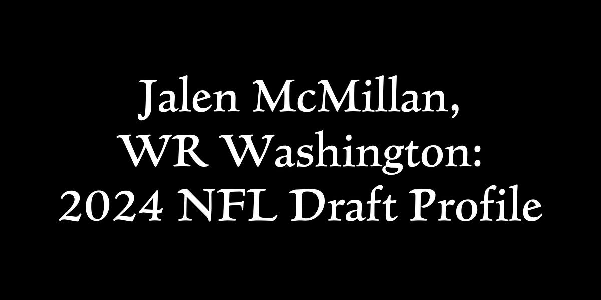 Jalen McMillan, WR Washington 2025 NFL Draft Profile