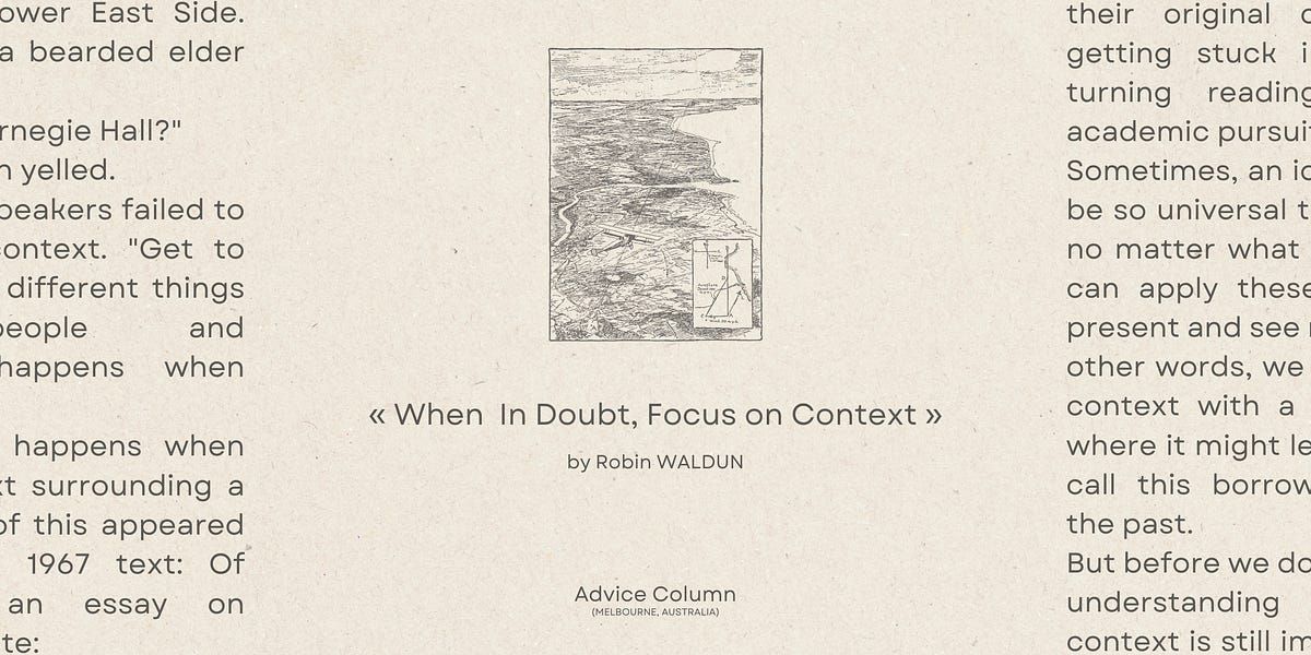 When In Doubt, Focus On Context - by Robin Waldun