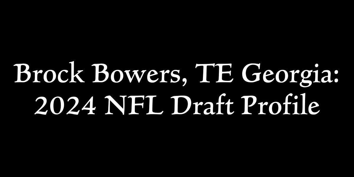 Brock Bowers, TE 2024 NFL Draft Profile