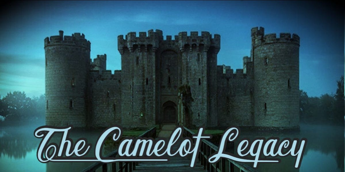 The Camelot Legacy [Part 1]