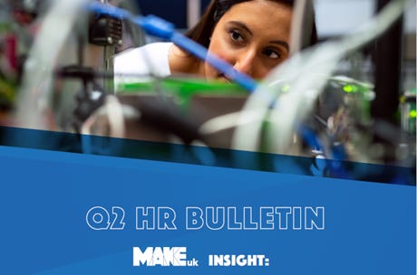 HR Bulletin – A quick round up - by Make UK