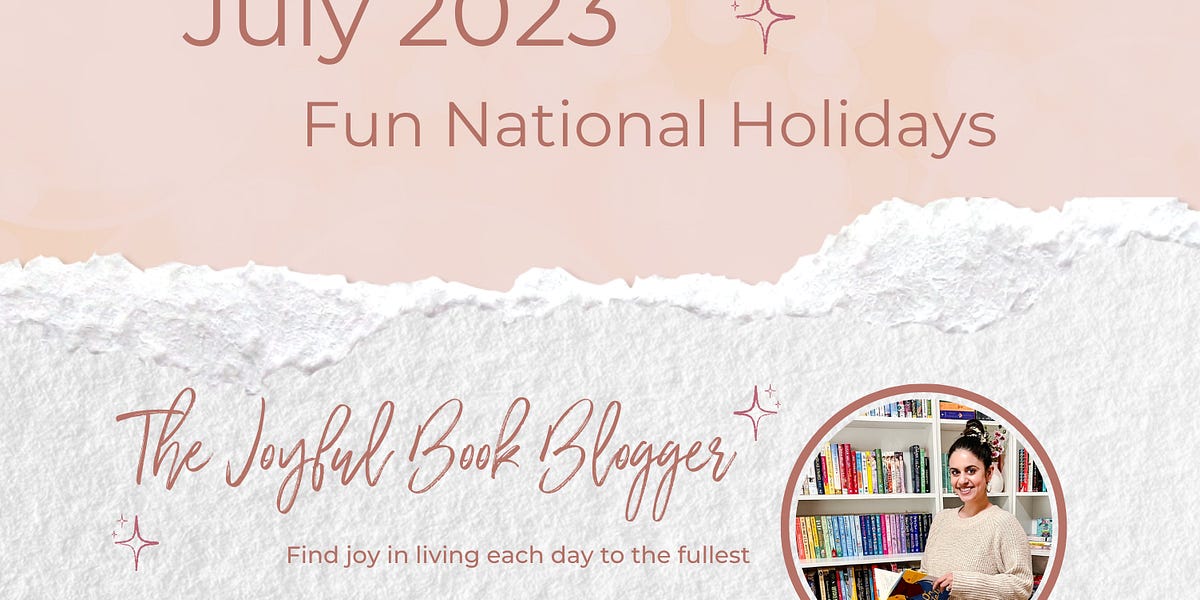 July 2023: Fun National Holidays - The Joyful Book Blogger