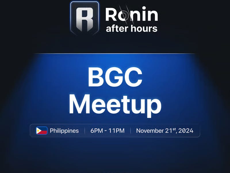 Ronin Meetup BGC!