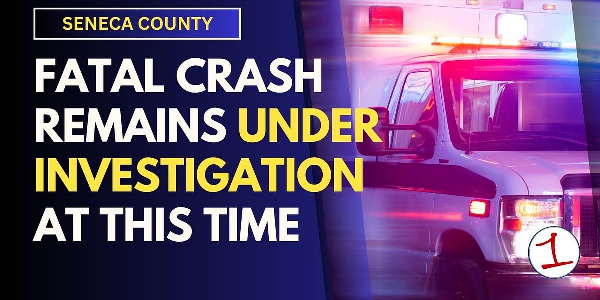 Morning Edition Latest on fatal accident in Seneca Falls