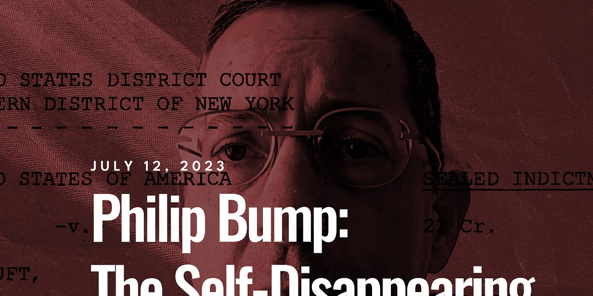 Philip Bump: The Self Disappearing Informant