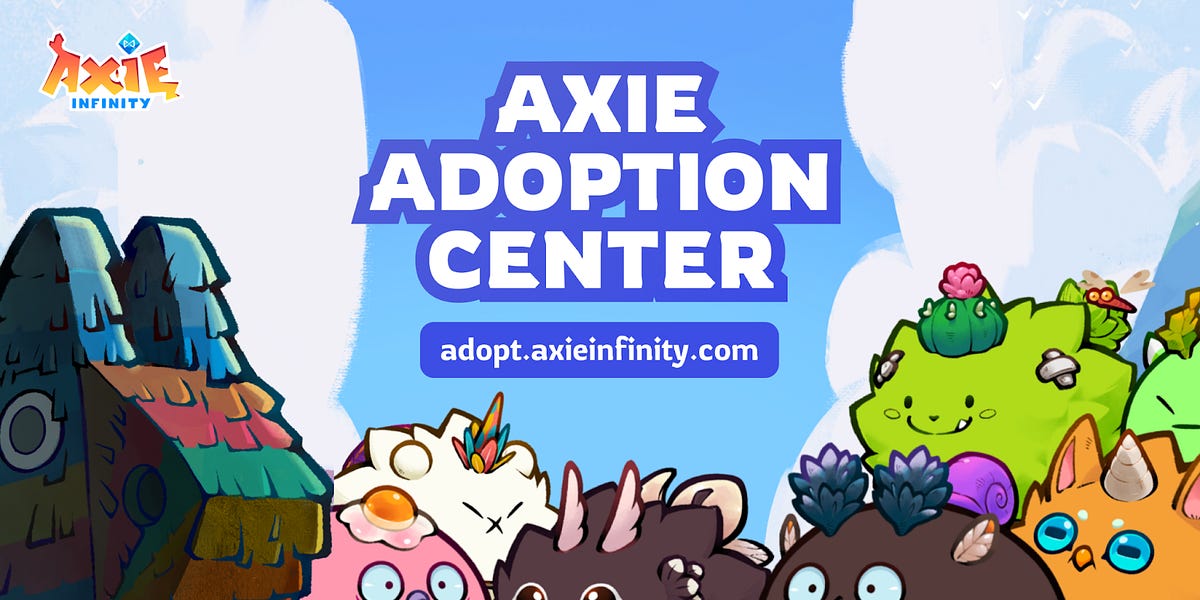 Introducing Axie Adoption Center!