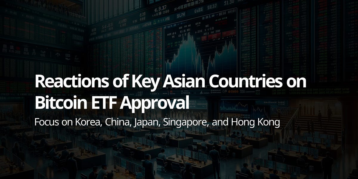 Reactions of Key Asian Countries on Bitcoin ETF Approval