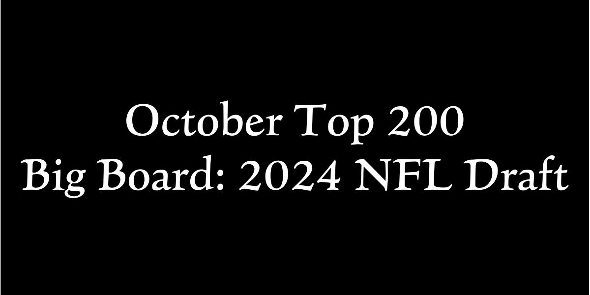 October Top 200 Big Board 2024 NFL Draft