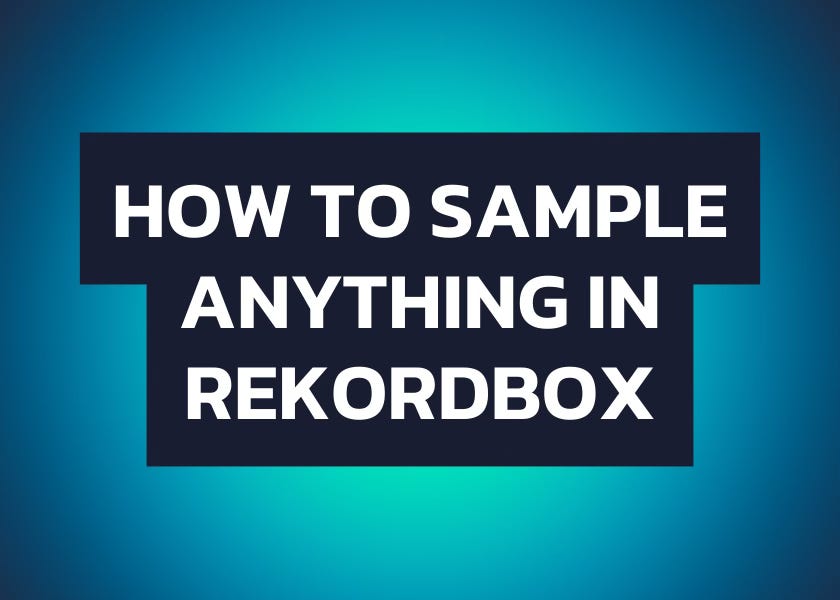 How To Sample ANYTHING In Rekordbox - by Chris M