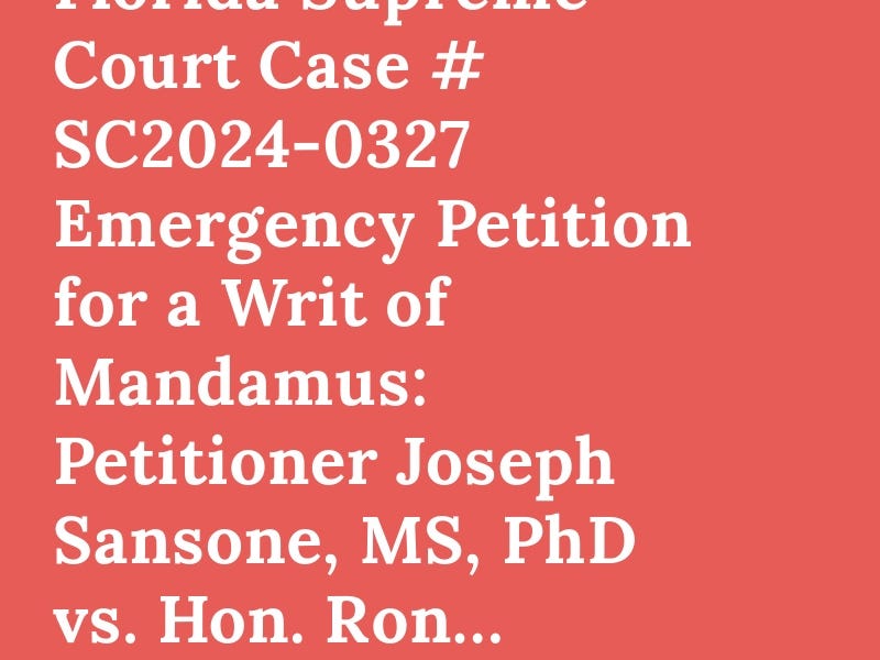 Florida Supreme Court Case # SC2024 0327 Emergency Petition for a Writ