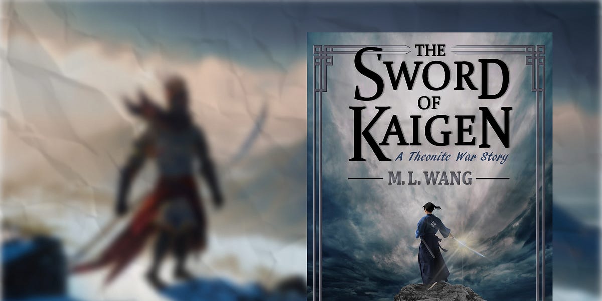The Sword of Kaigen by M.L. Wang by Dave Szweduik