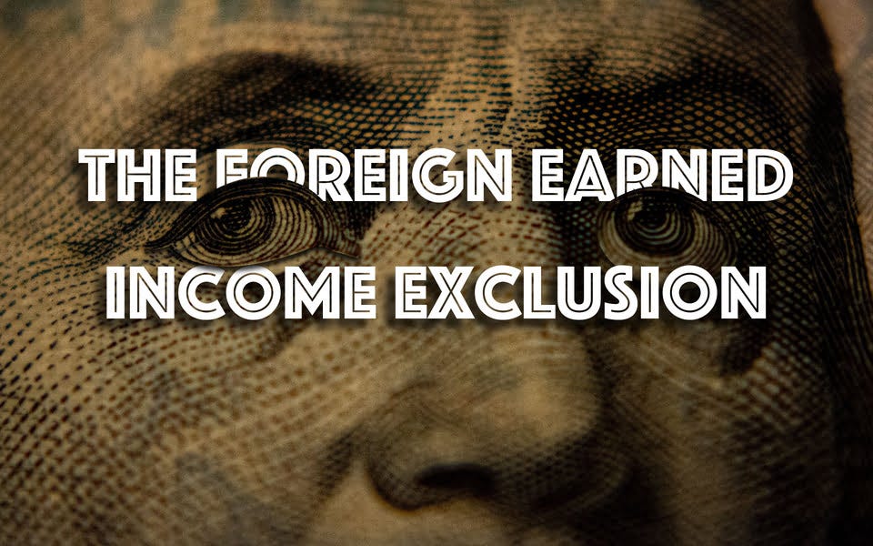 What is the Foreign Earned Exclusion Act (FEIE)