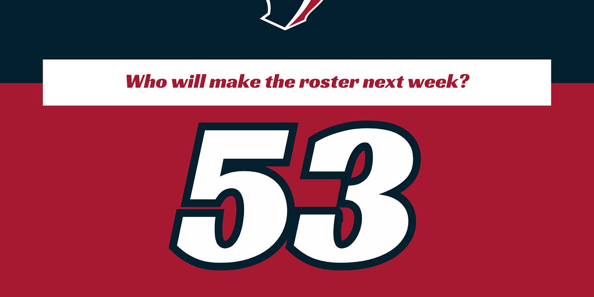 Texans 53Man Roster Projection by Cody Stoots