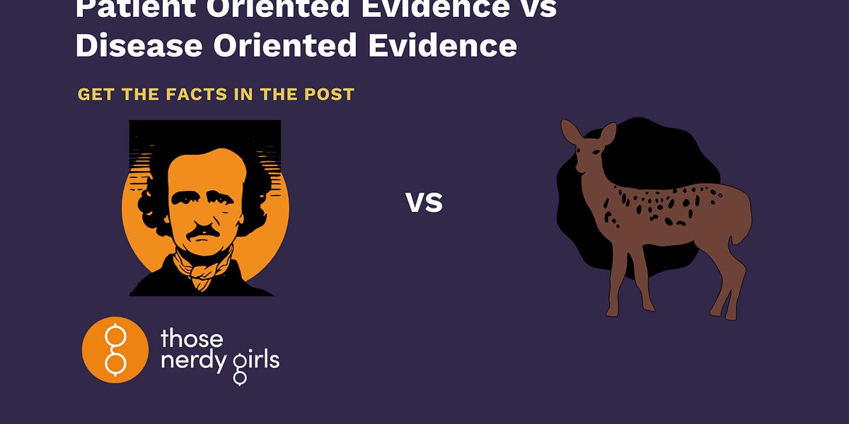 Evaluating Medical Literature: Patient Oriented Evidence vs. Disease ...