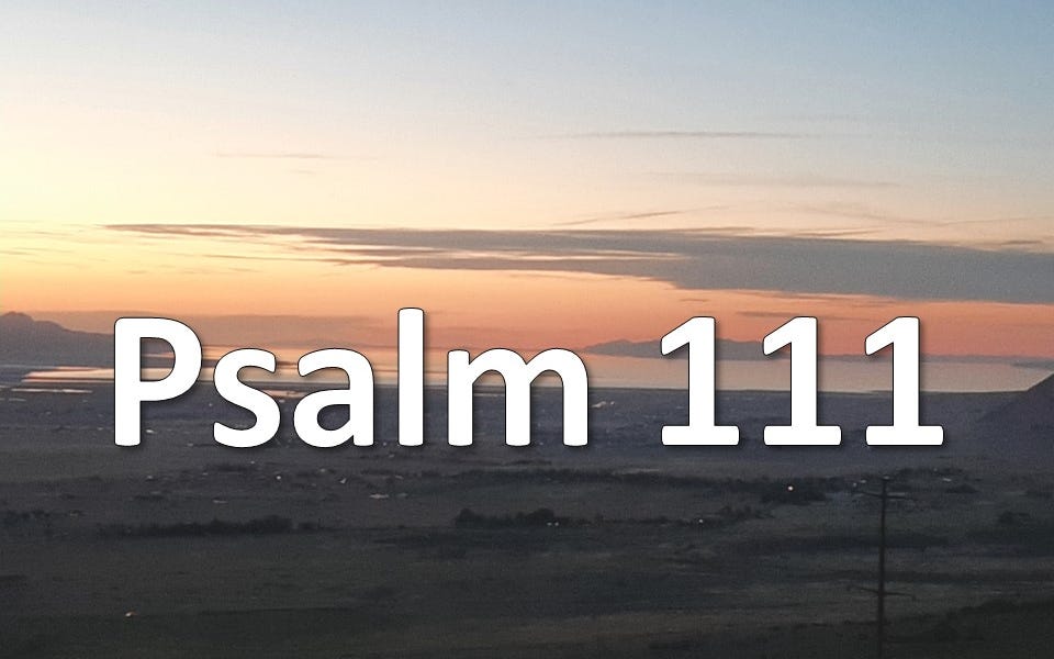 Psalm 111 by Karen Hoffman Grounded in the Bible