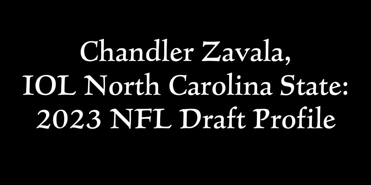 Chandler Zavala, IOL North Carolina State 2023 NFL Draft Profile