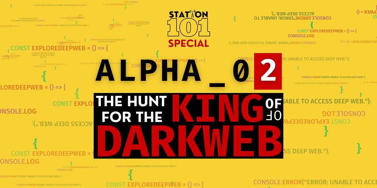 Alpha_02: The Hunt for The King Of Darkweb - by Lee Nguyen