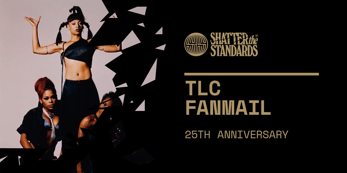 Celebrating 25 Years of TLC's FanMail Album - by Jamila W.