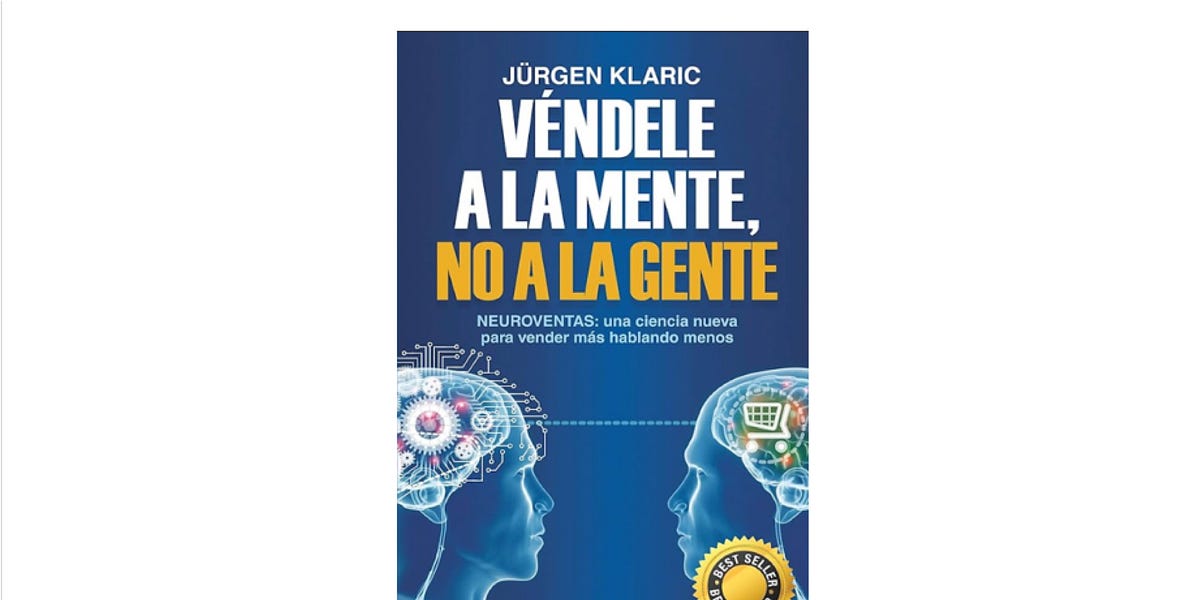 Resumen del libro Véndele a la mente, no a la