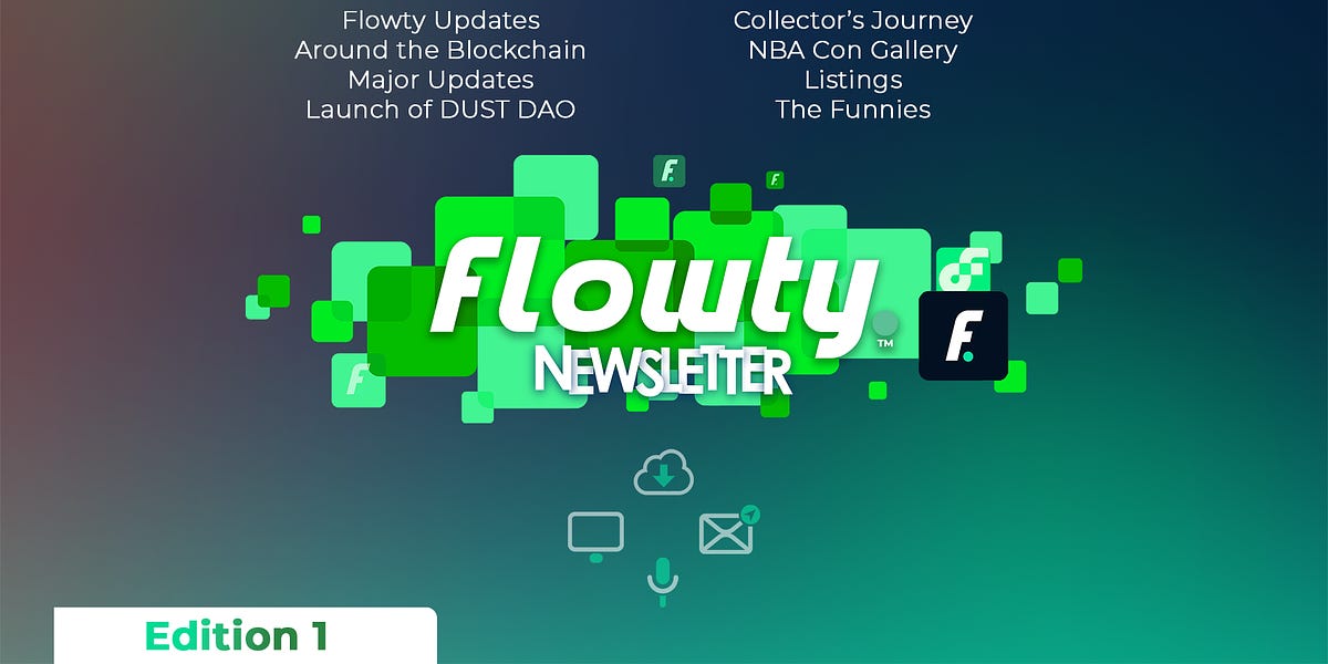 Flowty Newsletter: Edition 1 - by Flowty.io - Flowty