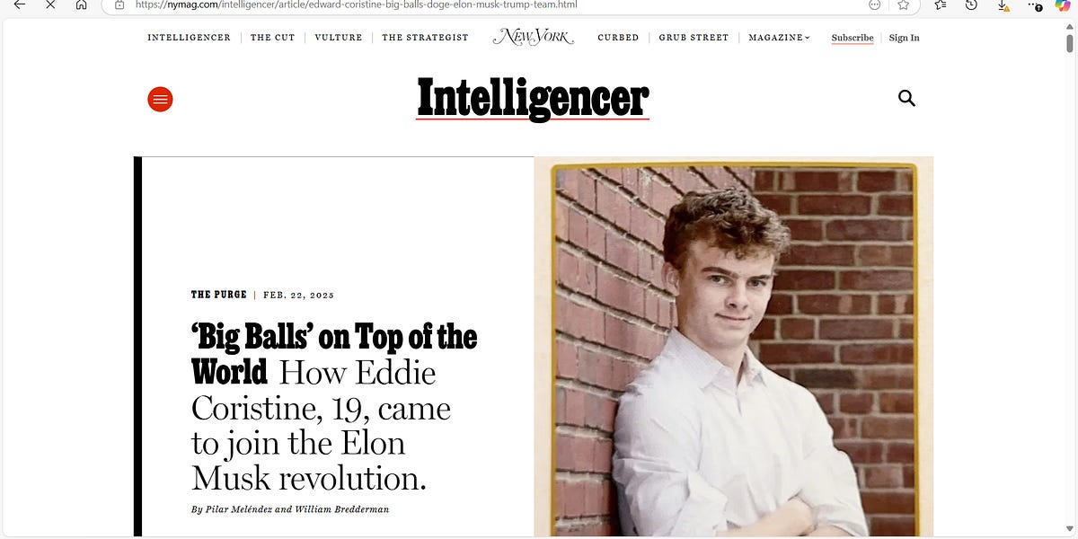 Musk's DOGE 'BIG BALLS' riding high & 19 year old Eddie Coristine is on ...