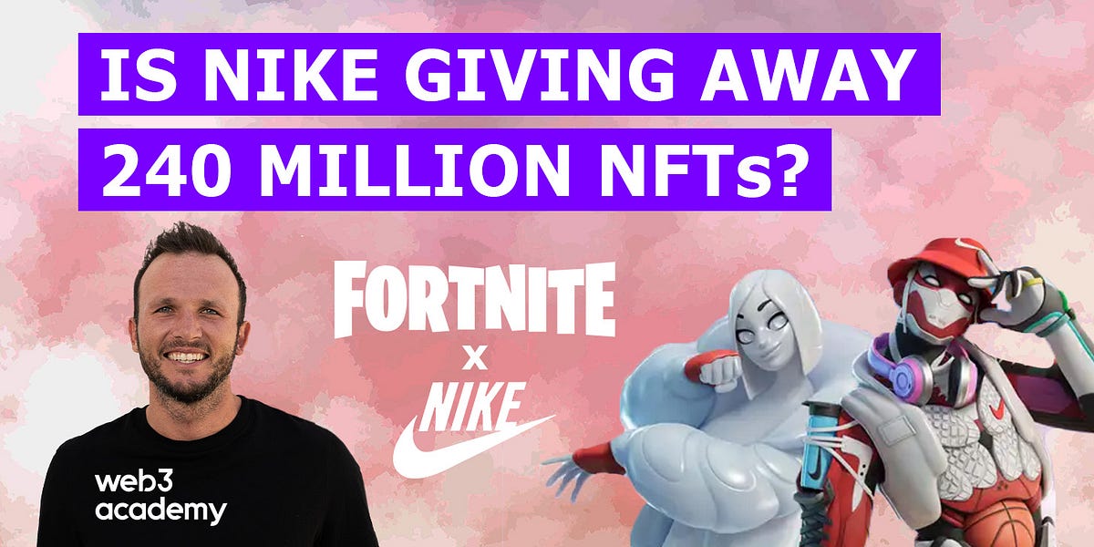 Is Nike Giving Away 240 Million NFTs by Kyle Reidhead
