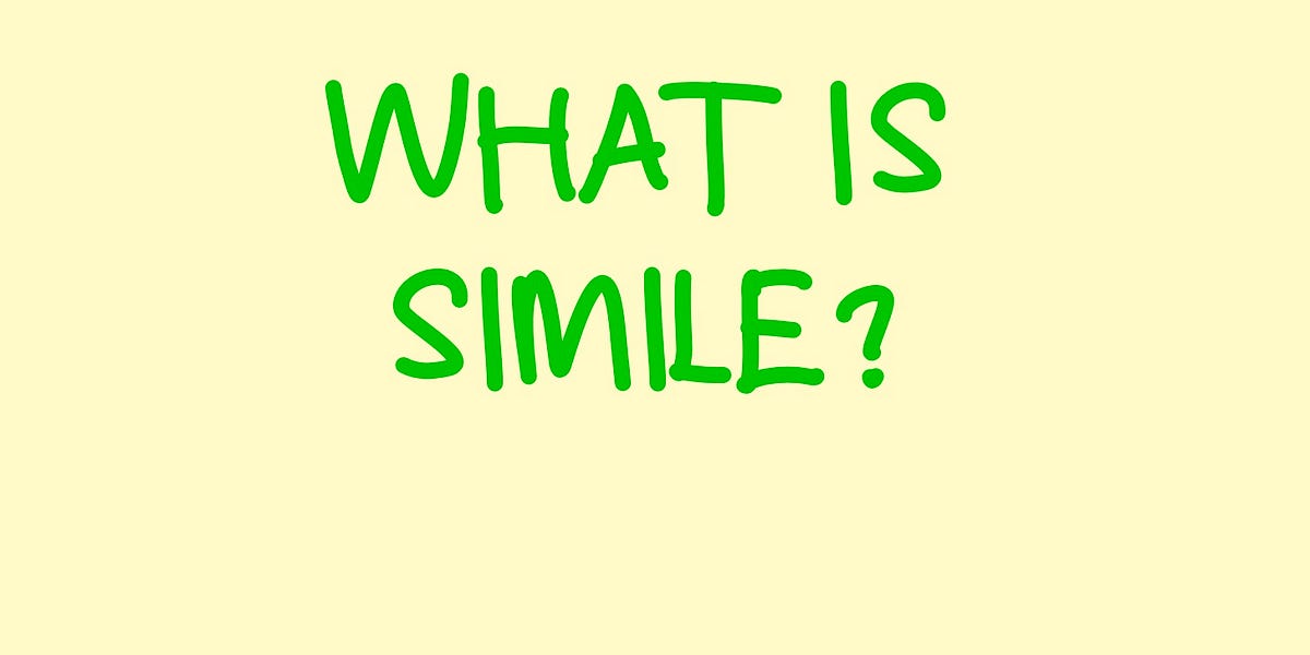 What is Simile? by Simon Hawkins SIMON ON SONGS