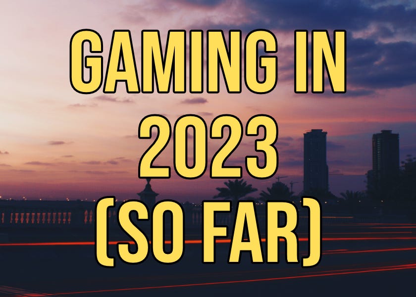 150 Gaming in 2023 (So Far) by Thomas M