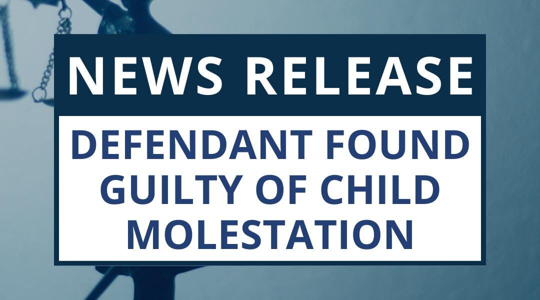DEFENDANT FOUND GUILTY OF CHILD MOLESTATION - by Eliza D