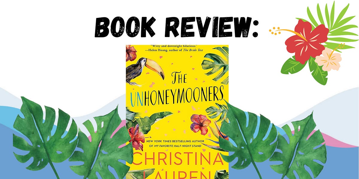 Book Review: The Unhoneymooners by Christina Lauren