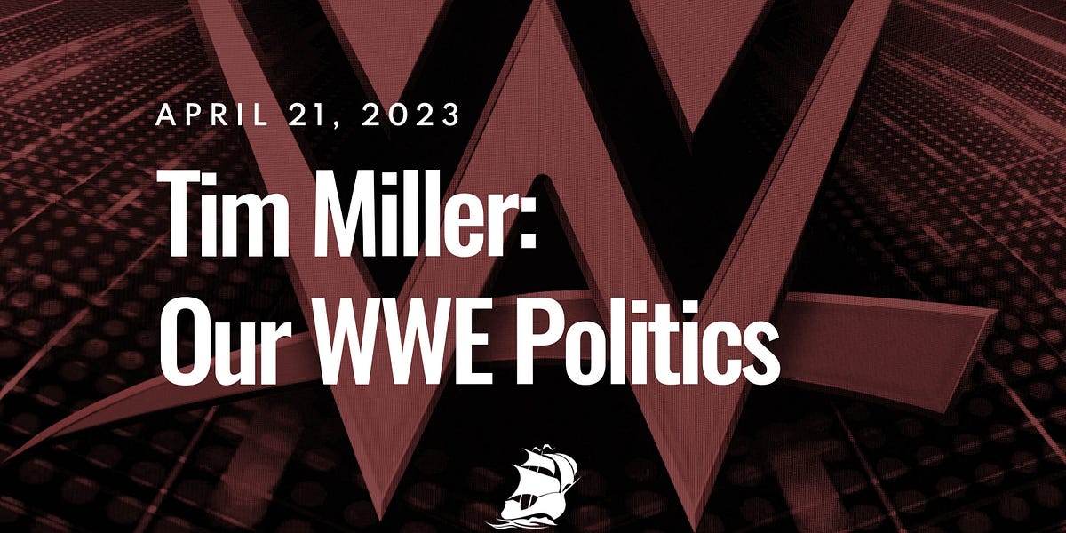 Tim Miller Our WWE Politics