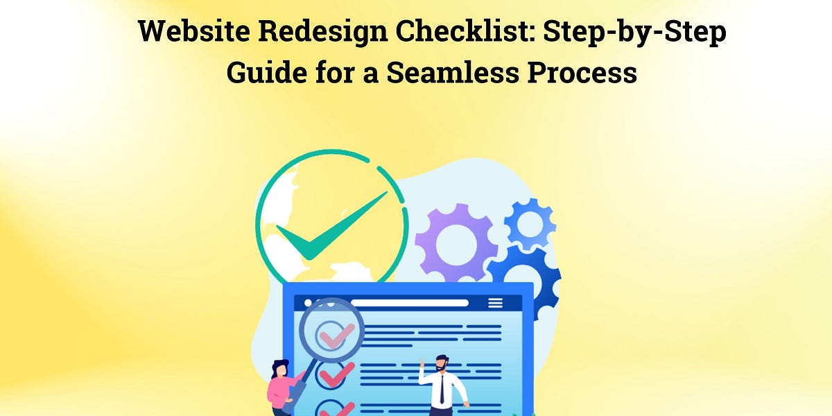 site Redesign Checklist StepbyStep Guide for a Seamless Process