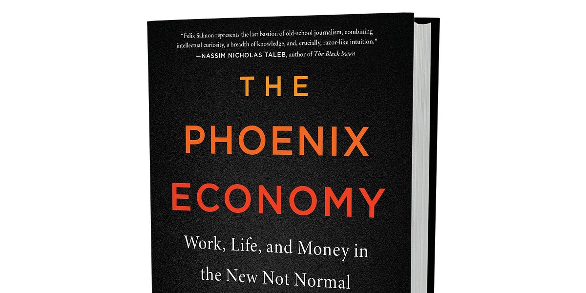 The Phoenix Economy by Felix Salmon Nota bene