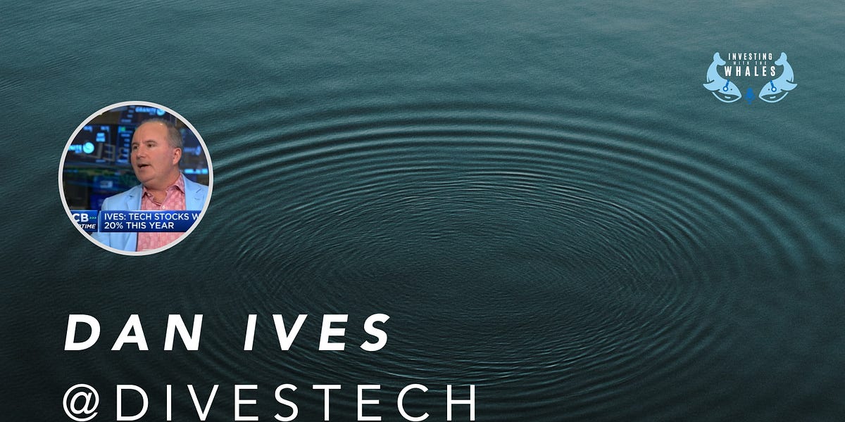 Investing With The Whales | Episode 6 | Dan Ives