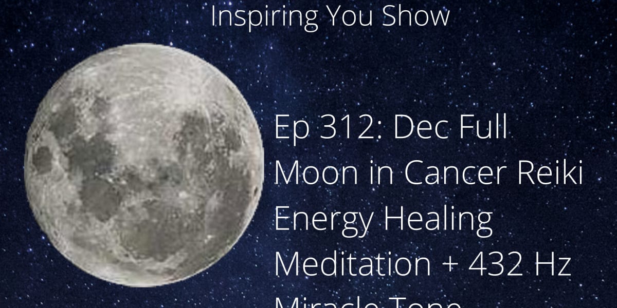 Check out the Dec Full Moon in Cancer Reiki Energy Healing Meditation