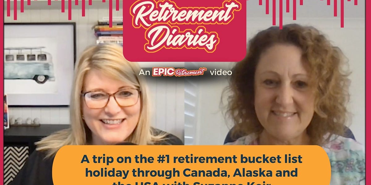 Retirement Diaries The 1 retirement bucket list holiday through