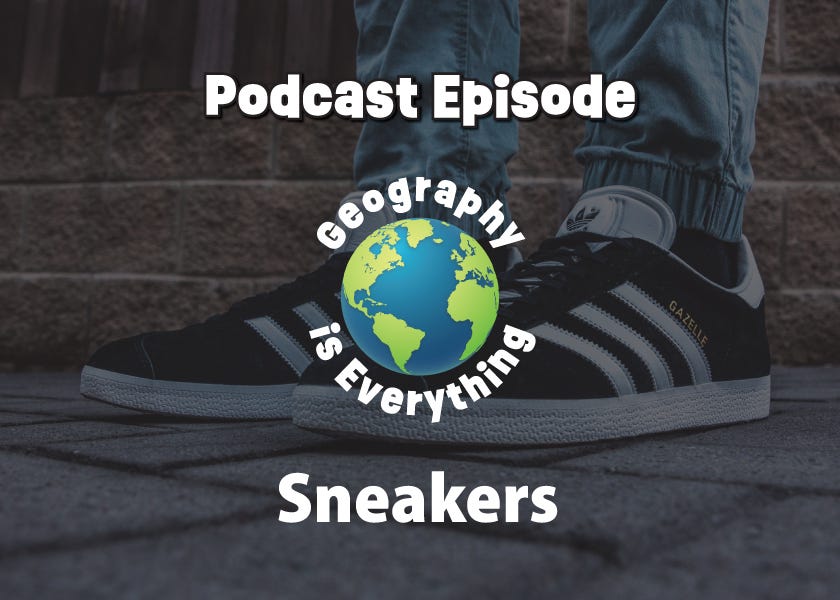 Geography is sneakers (part 2)