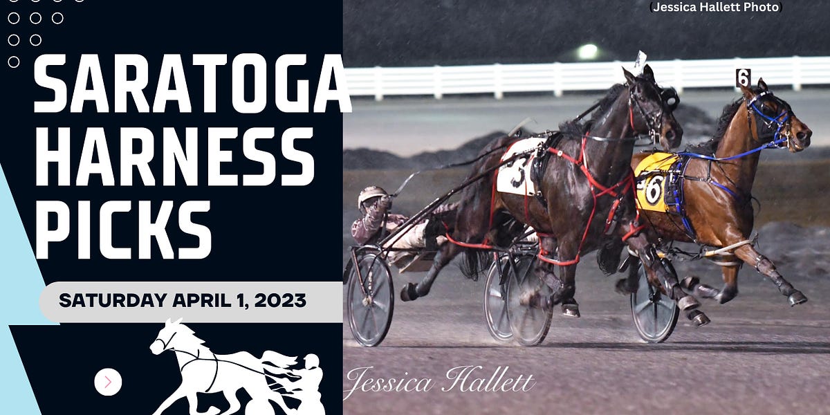 Saratoga Harness Picks Saturday April 1, 2023
