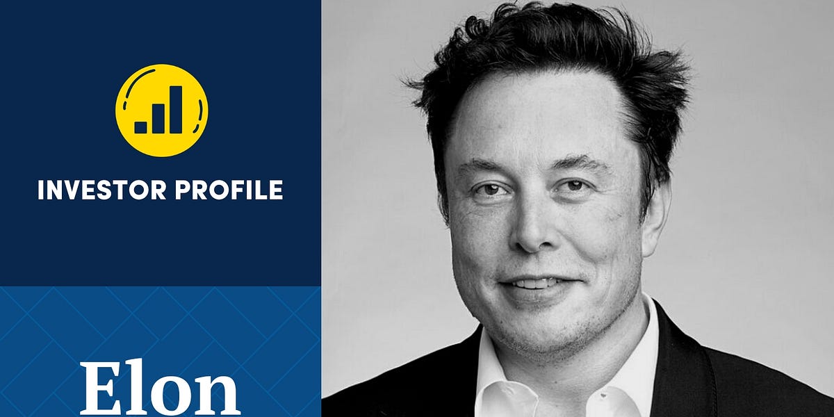 Investor Profile Elon Musk by Cyclical Value Investing