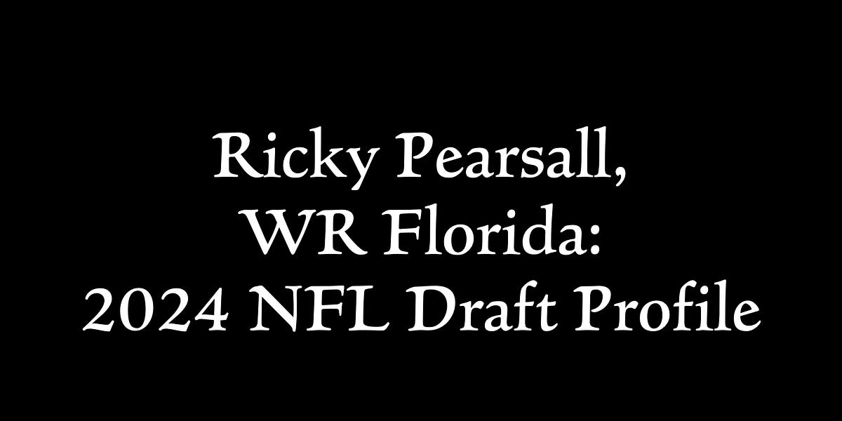 Ricky Pearsall, WR Florida 2024 NFL Draft Profile
