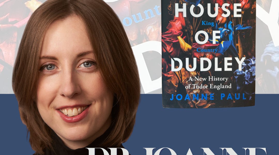 The House of Dudley with Dr Joanne Paul