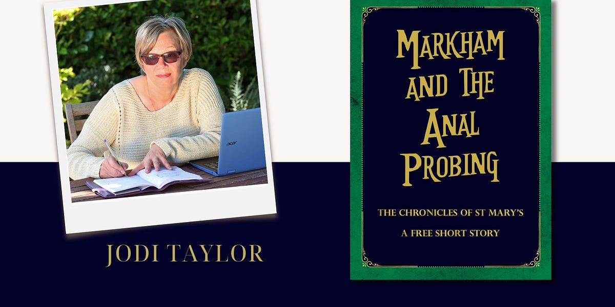 Markham and the Anal Probing Jodi Taylor Books