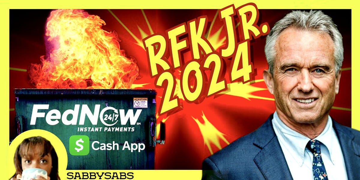 ROBERT F. KENNEDY JR. ANNOUNCES 2024 PRESIDENTIAL RUN, FED NOW vs. CASH