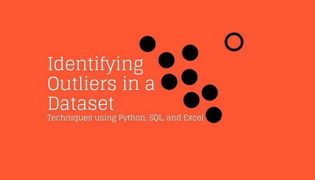 Identifying Outliers in a Dataset: Techniques using Python, SQL, and Excel