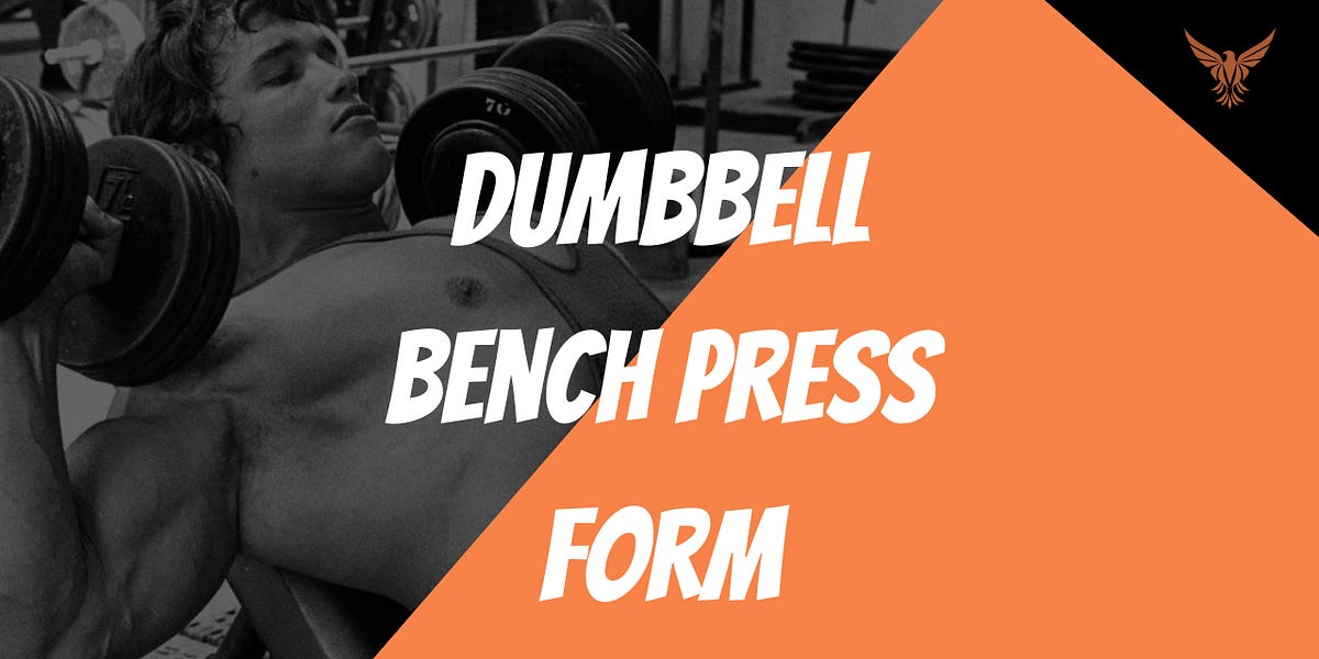 Dumbbell Bench Press 2 Exercises to Build Size, Strength & Shape.