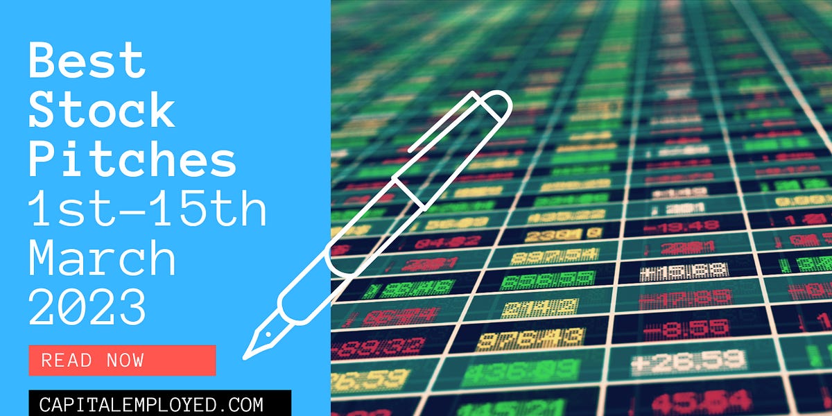 12 Great Stock Pitches (1st15th March) 🔥