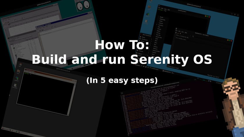 How To: Build and run Serenity OS - by Bryan Lunduke